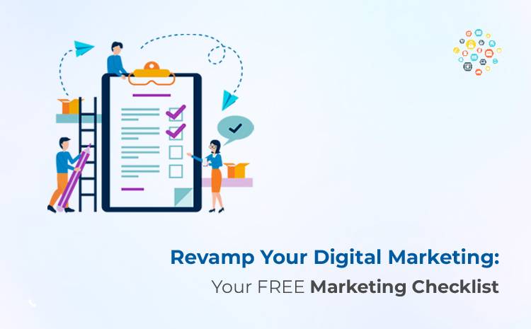 Revamp Your Digital Marketing: Your FREE Marketing Checklist